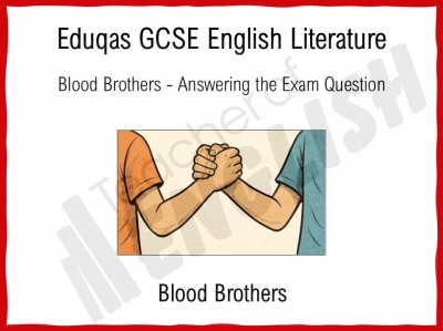 Blood Brothers - Eduqas GCSE English Literature Exam Preparation